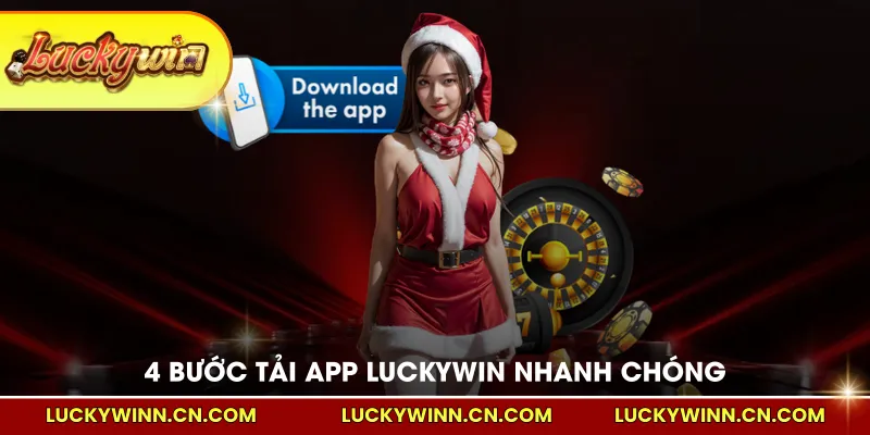 4 bước tải app LUCKYWIN nhanh chóng