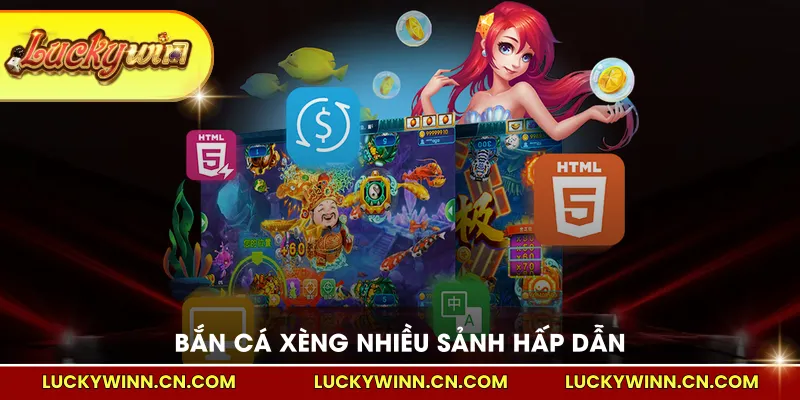 Bắn cá xèng nhiều sảnh hấp dẫn