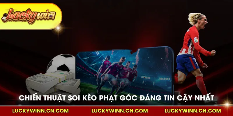 Chiến thuật soi kèo phạt góc đáng tin cậy nhất