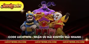 Code Luckywin nhận ưu đãi khuyến mãi nhanh