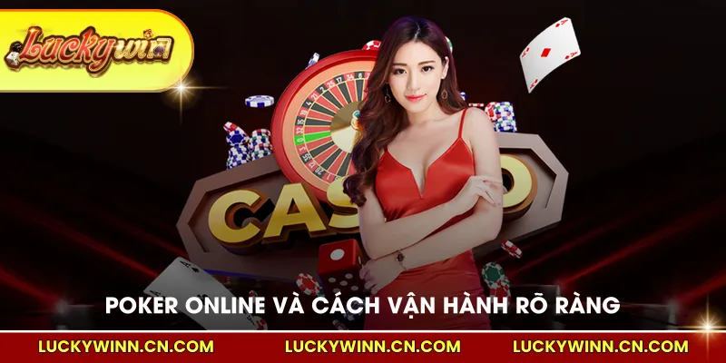 Poker Online và cách vận hành rõ ràng