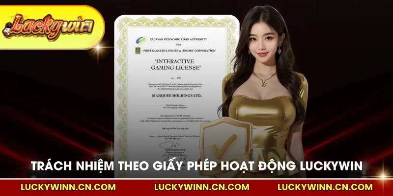 Trách nhiệm theo Giấy phép hoạt động LUCKYWIN