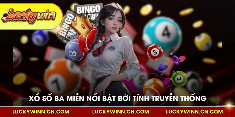 Xổ số ba miền nổi bật bởi tính truyền thống