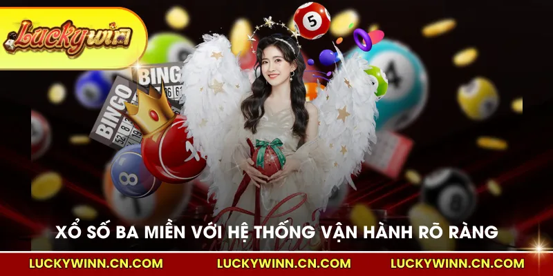 Xổ số ba miền với hệ thống vận hành rõ ràng